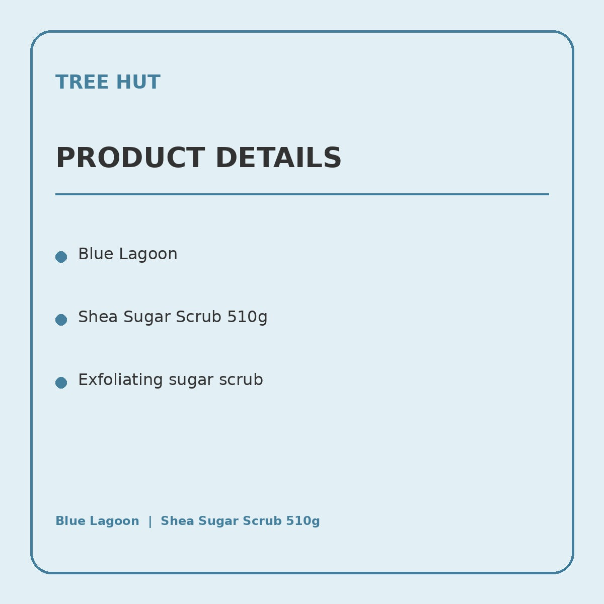 Tree Hut Blue Lagoon Shea Sugar Scrub 510g information graphic 1