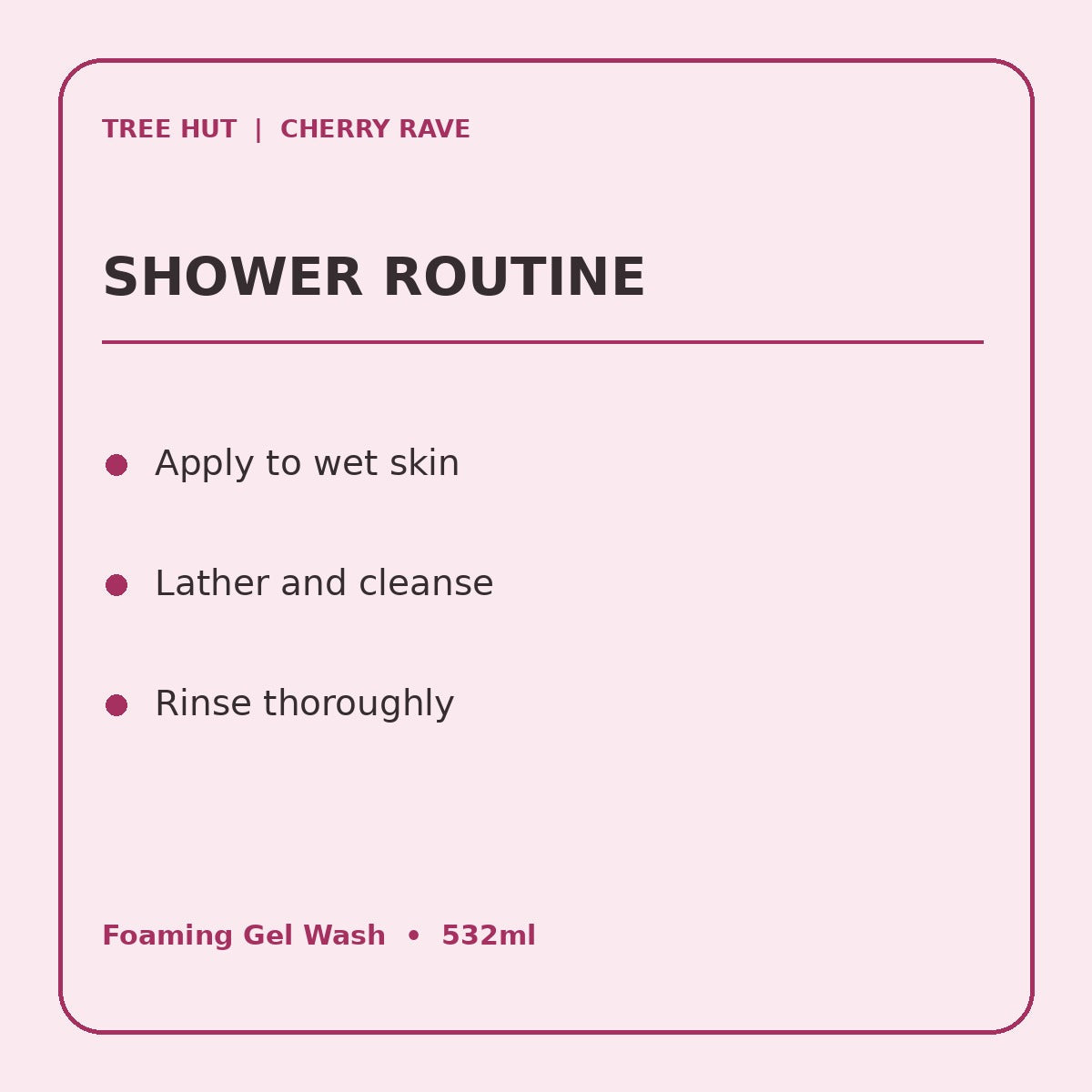 Tree Hut Cherry Rave Foaming Gel Wash 532ml – formula or routine details infographic