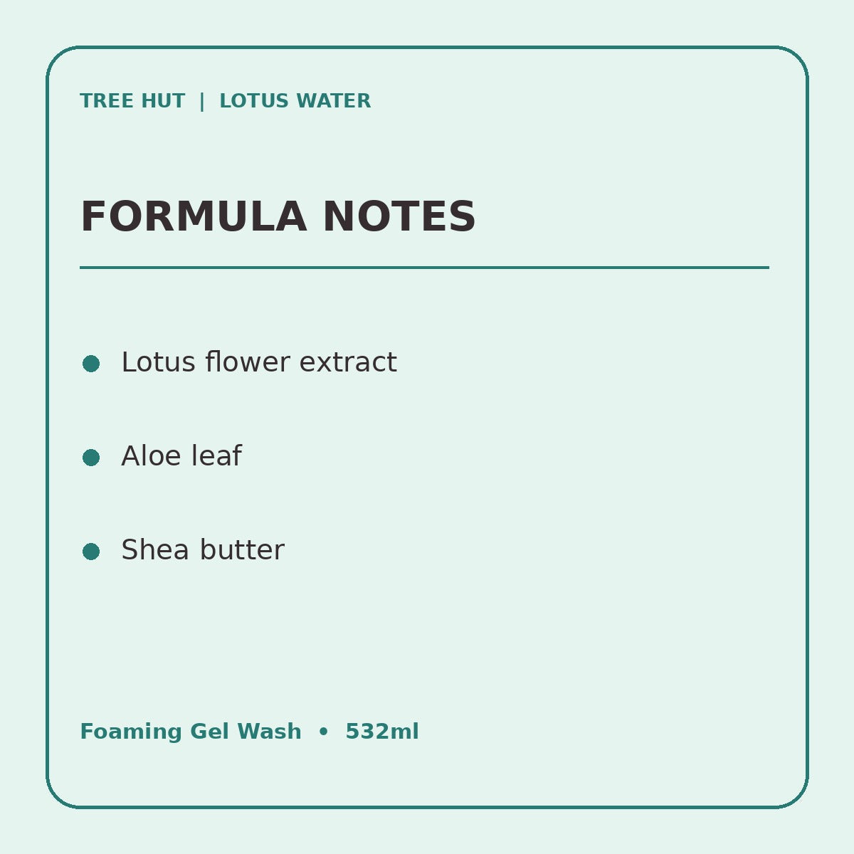 Tree Hut Lotus Water Foaming Gel Wash 532ml – formula or routine details infographic